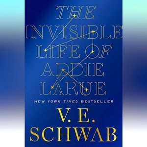 The Invisible Life of Addie Larue by VE Schwab